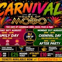 HOUSE OF MOBO – AUGUST BANK HOLIDAY CARNIVAL WEEKENDER