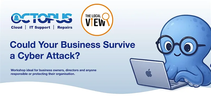 Could Your Business Survive a Cyber Attack? - With Octopus Computers