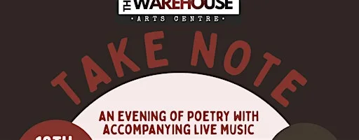 Take Note - A Night of Poetry and Music