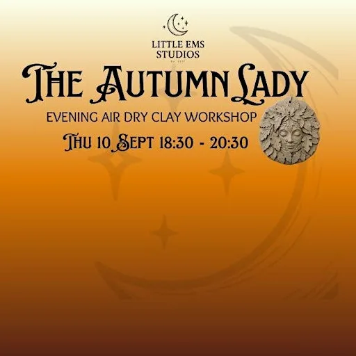 THE AUTUMN LADY Air Dry Clay Evening Workshop