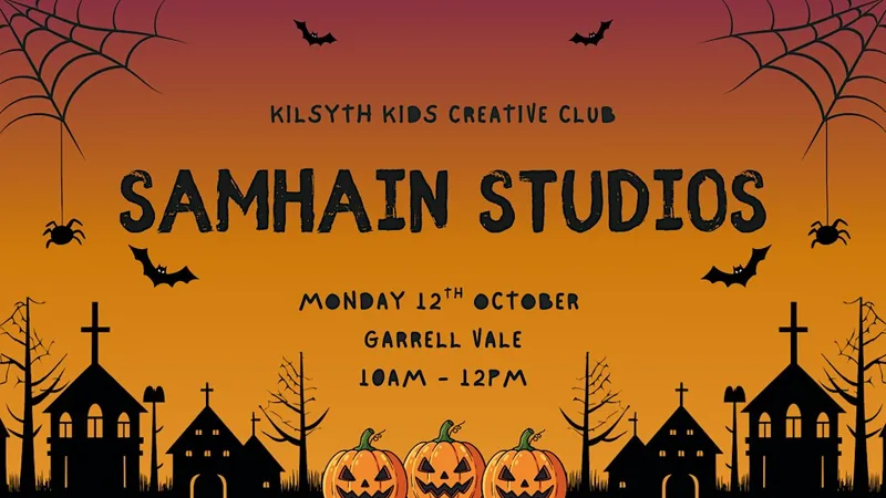 KILSYTH KIDS CREATIVE CLUB: SAMHAIN STUDIOS