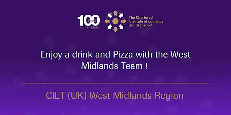 CILT (UK) Enjoy a drink and Pizza with the West Midlands Team !