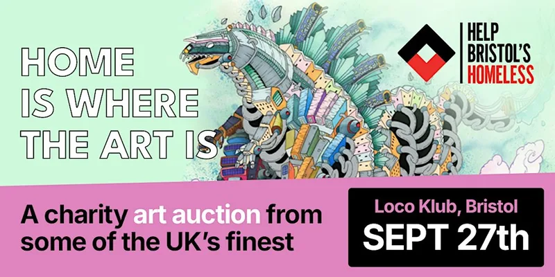 HOME IS WHERE THE ART IS - Help Bristol's Homeless Charity Art Auction