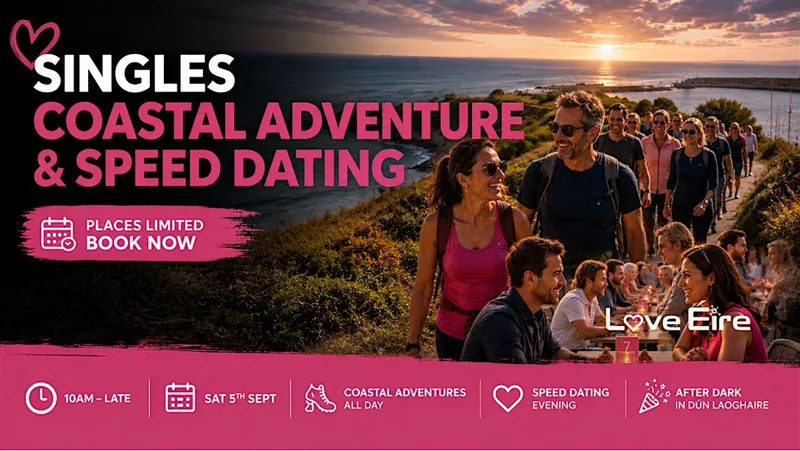 LOVE ÉIRE SINGLES COASTAL ADVENTURES & SPEED DATING ❤️