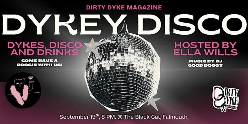 DYKEY DISCO - Hosted By Ella Wills.