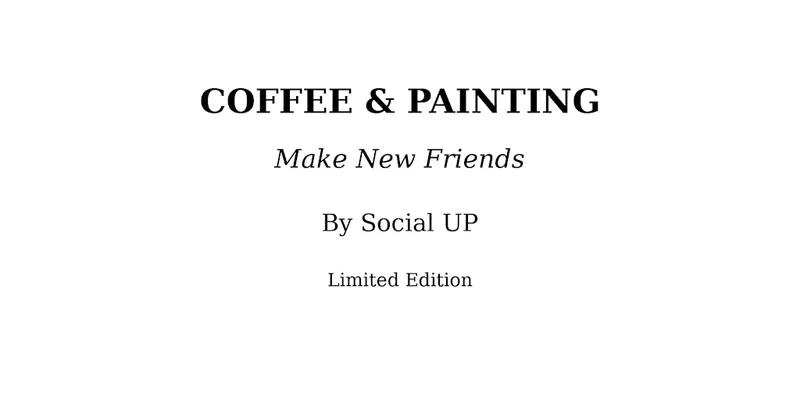 Dublin Coffee & Painting ☕️ Make New Friends | Limited Edition✨️