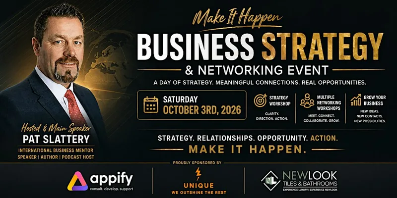 MAKE IT HAPPEN — BUSINESS STRATEGY & NETWORKING EVENT