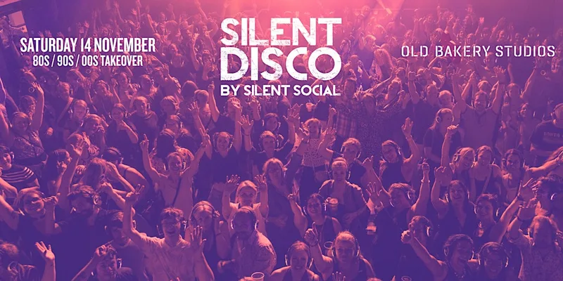 SILENT DISCO - OLD BAKERY STUDIOS