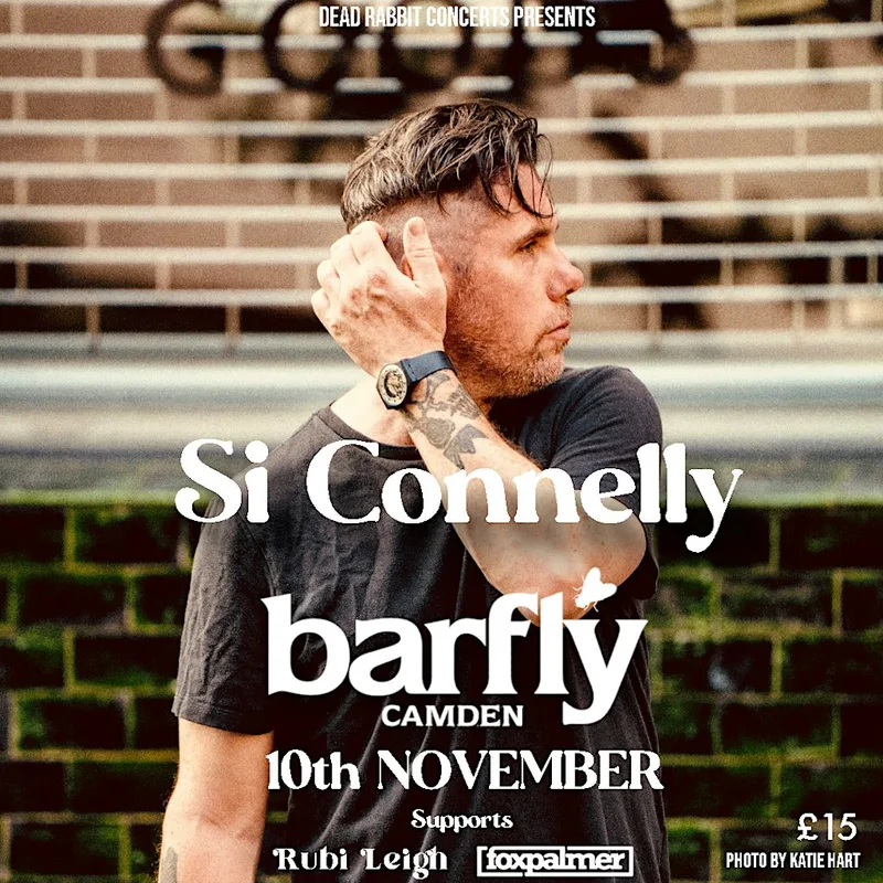 Si Connelly Walking Tour - London Barfly (Biggest Headline, Full Band)