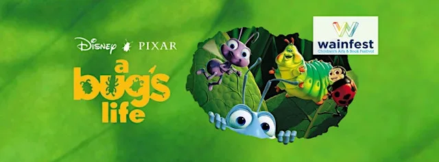 Wainfest! School Screening: A Bug's Life