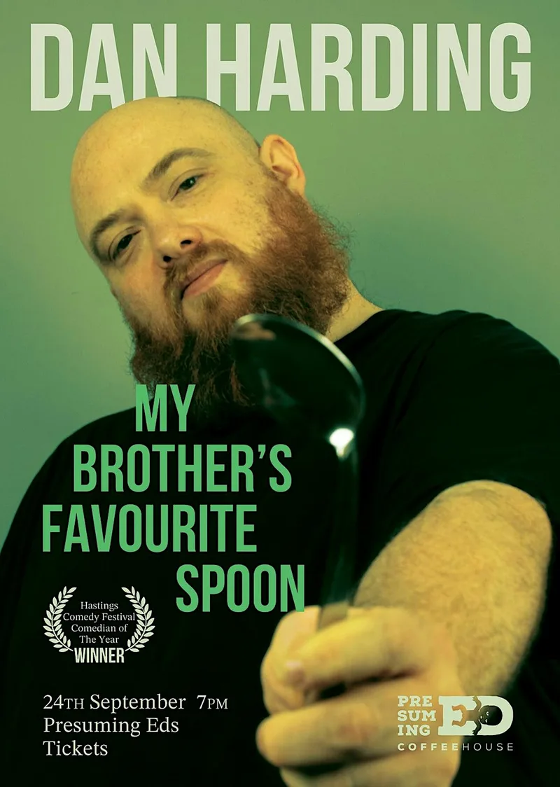 Dan Harding: My Brother's favourite spoon (WIP)