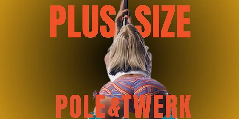 Plus Size Pole: Pole x Twerk Workshop