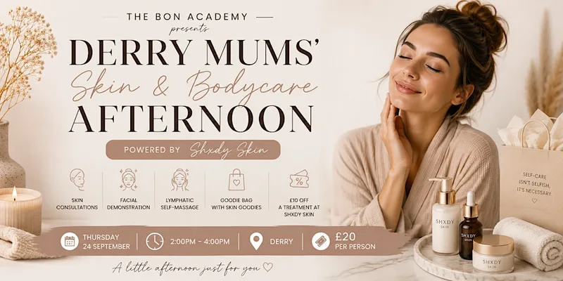 DERRY MUMS' SKIN & BODYCARE AFTERNOON