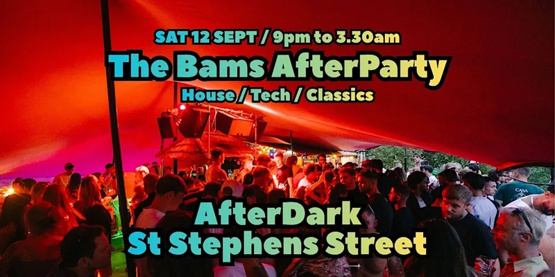 The Bams AfterParty (Following Bora Bora Music)