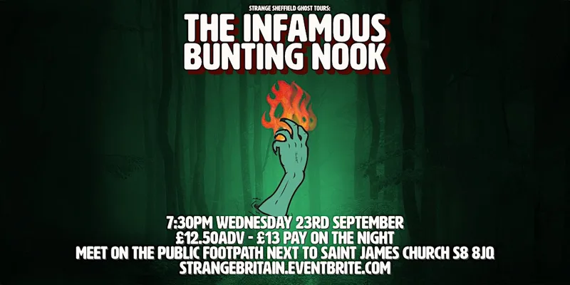 Strange Sheffield Ghost Tours - The Infamous Bunting Nook 23/09/26
