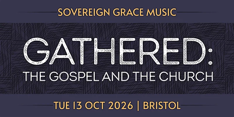 Gathered: The Gospel and the Church
