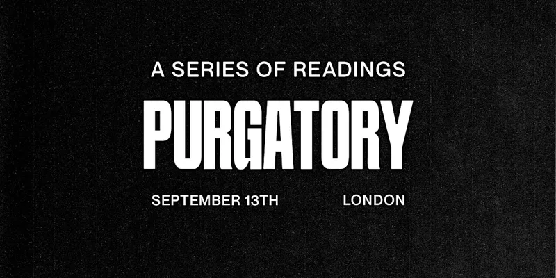 PURGATORY - LONDON
