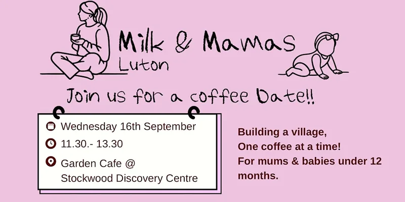 Milk & Mamas Luton: Coffee date!