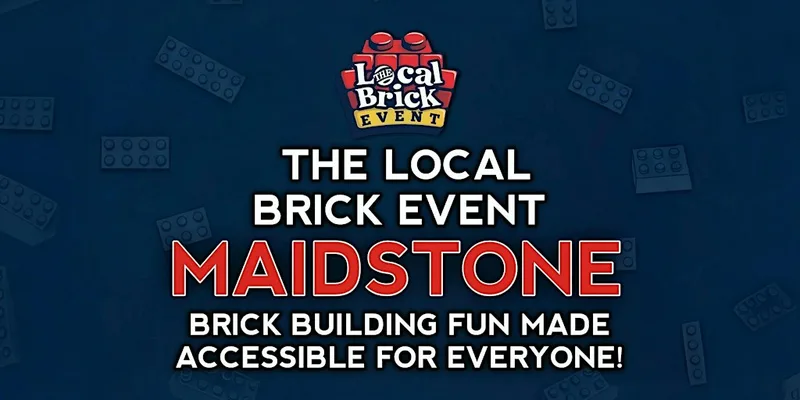 THE LOCAL BRICK EVENT - MAIDSTONE