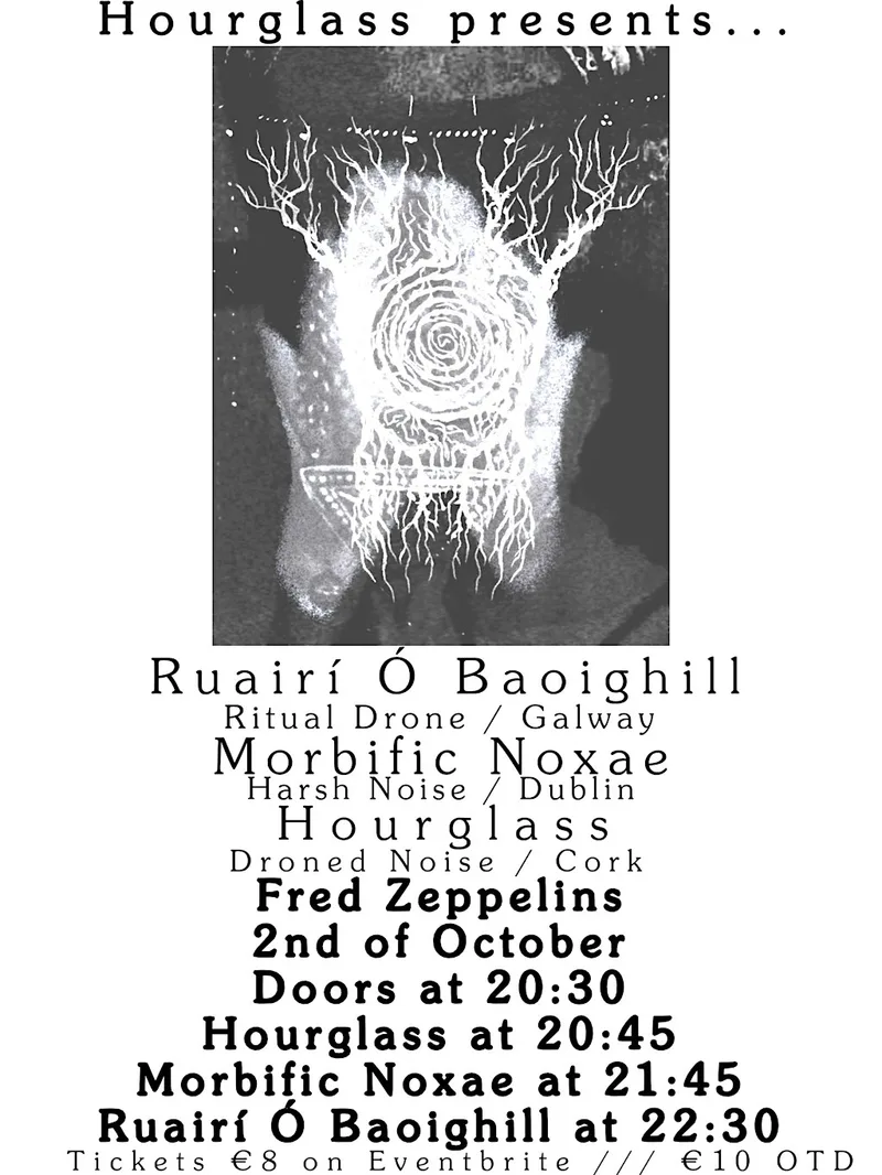 Ruairí Ó Baoighill + Morbific Noxae + Hourglass