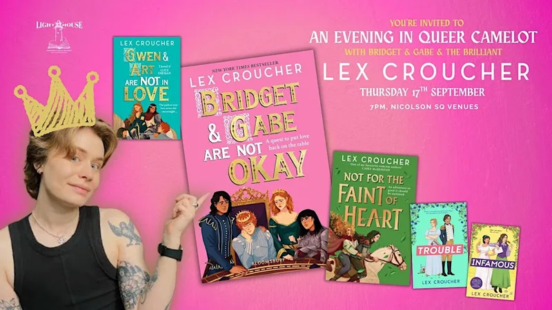 Bridget and Gabe Are Not Okay: Queer Camelot with Lex Croucher