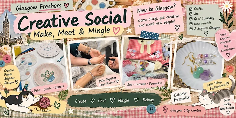 Glasgow Freshers Creative Social – Make, Meet & Mingle