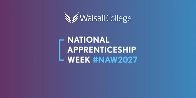 Walsall College Apprenticeship & T Level Open Day 11th February 2027