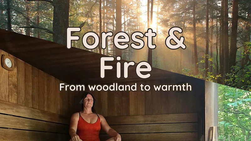 Forest & Fire - A Nature Connection & Mindful Sauna Experience