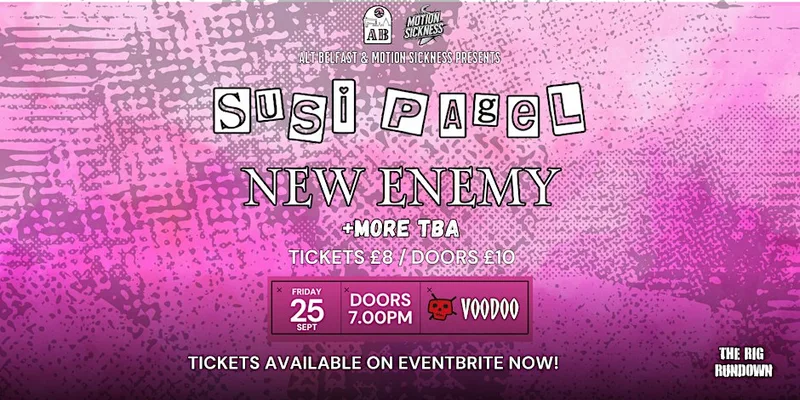 Alt Belfast & Motion Sickness: Susi Pagel + New Enemy & Rose Fatale
