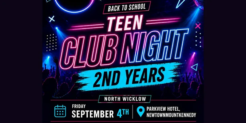 FUSE Teen Club Night – 2nd Years – Parkview Hotel Wicklow