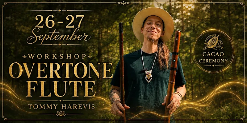 Overtone flute workshop and Cacao ceremony 2days 26 and 27 Sept