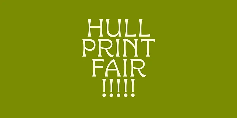 Hull Print Fair 2026