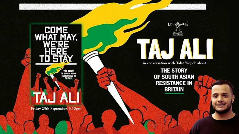 Come What May We're Here to Stay: South Asian Resistance in Britain