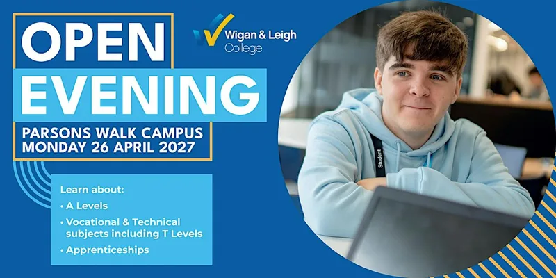 Wigan & Leigh College School Leavers Open Evening 26th April 2027