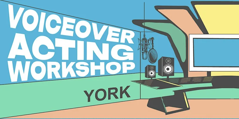 Voiceover Acting Workshop - York - Afternoon Session