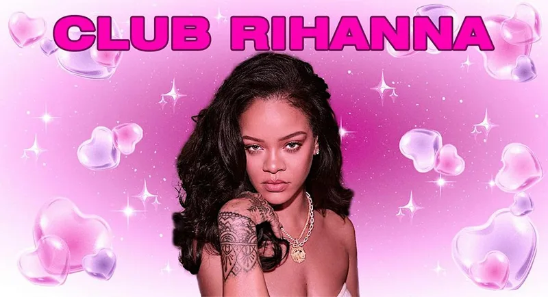 Club Rihanna - The Ultimate Rihanna Night (Dublin)