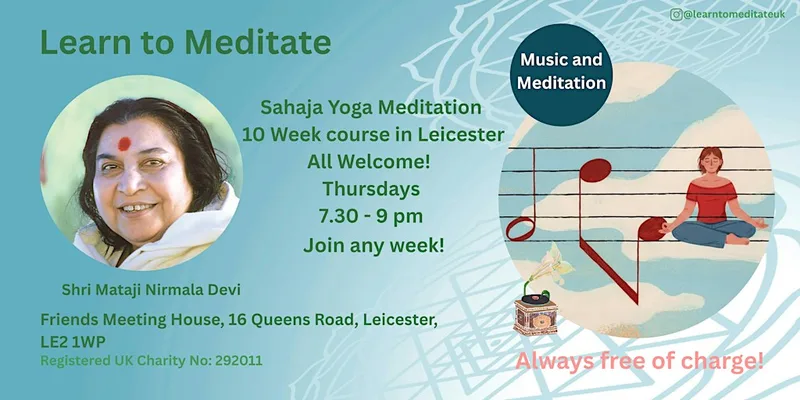 Learn to Meditate in Leicester - Free 10 Week Course - Music & meditation