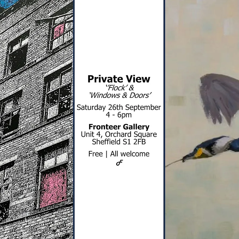 Private View - 'Flock' and 'Windows & Doors'