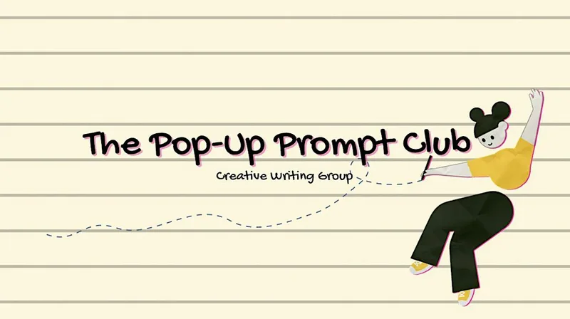 The Pop-Up Prompt Club - Creative Writing Group