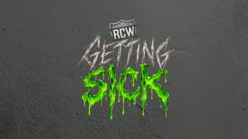 RCW Getting Sick