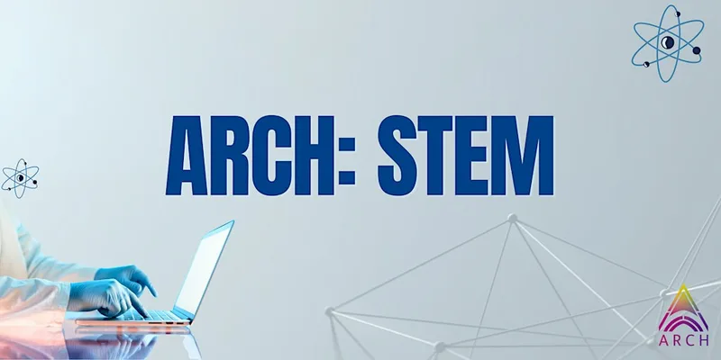 ARCH: STEM