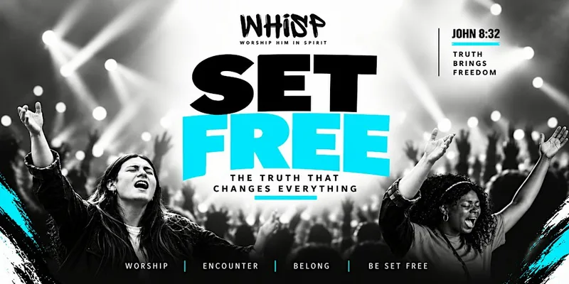 WHISP | SET FREE! — The Truth That Changes Everything.