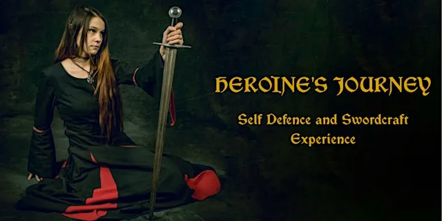 "Heroine's Journey": Self-Defence & Swordcraft Experience