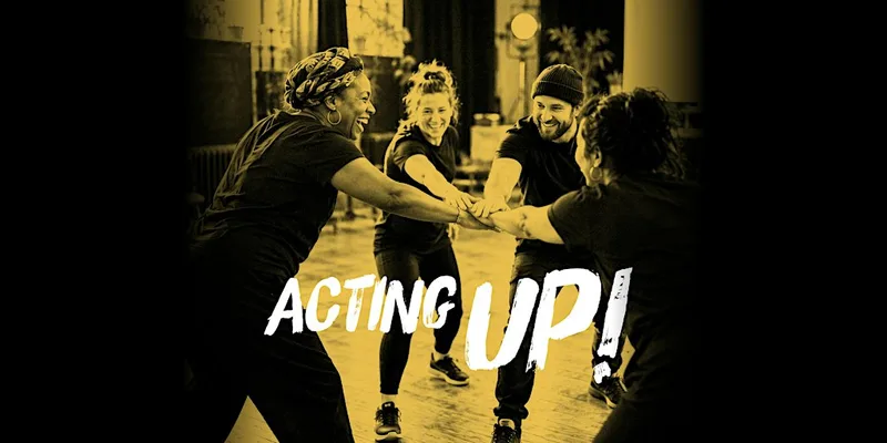 ACTING UP!