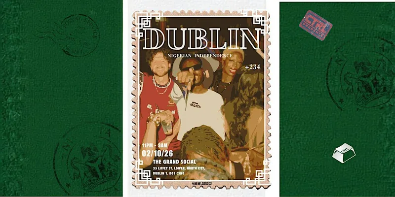 Naija After Dark - NIGERIAN INDEPENDENCE | Dublin — CTRL