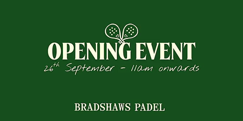 Bradshaws Padel - Opening Event
