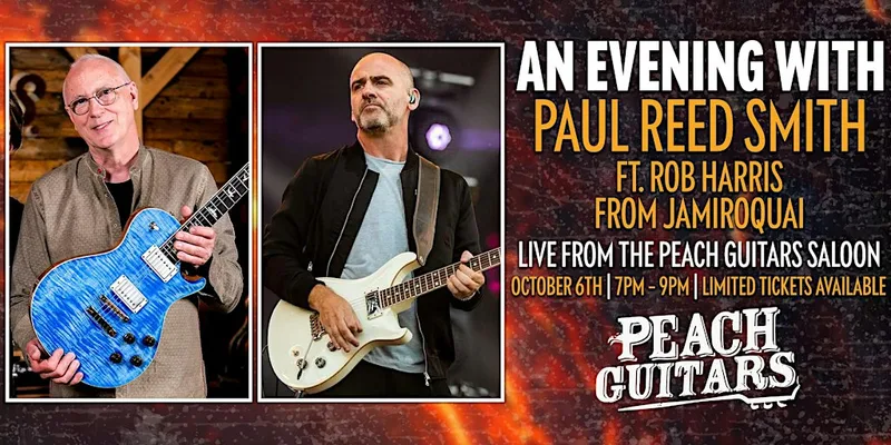 An Evening With Paul Reed Smith - Ft. Rob Harris from Jamiroquai - 06/10/26