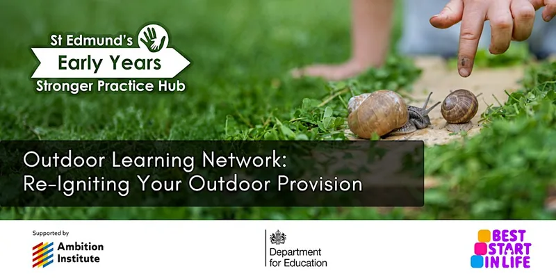 Outdoor Learning Network: Re-Igniting Your Outdoor Provision