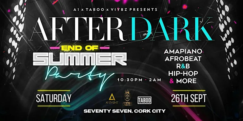 After Dark Party with A1 Event x Taboo Cork x Viybz Afro Jam