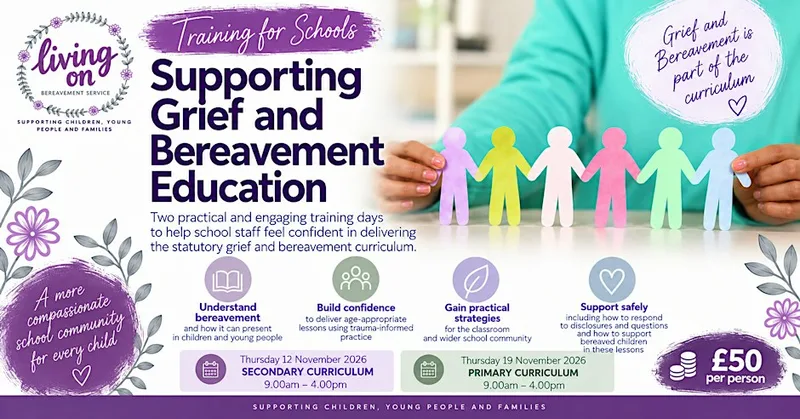 Grief & Bereavement Education Training day For Secondary Staff